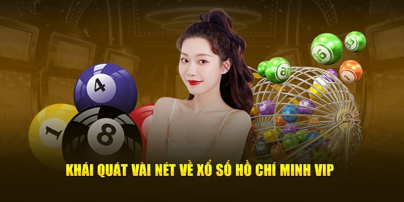 Giới thiệu HCM VIP xổ số